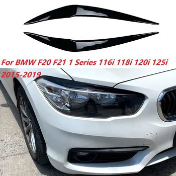 Для BMW F20 F21 1 Серии 116i 118i 120i 125i 2015-2019 Автомобильные Фары Лампа Для Бровей Накладка Авто Веки Крышки